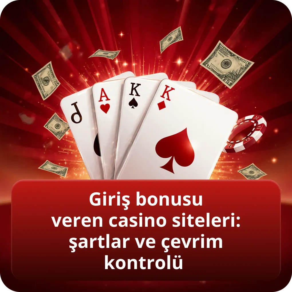 Giriş bonusu veren casino siteleri: şartlar ve çevrim kontrolü